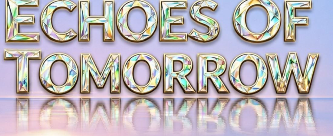 Echoes of Tomorrow Jul 8th Show
